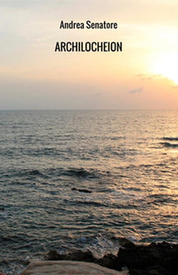 Archilocheion. Poesie e sogni - Librerie.coop Archilocheion. Poesie e sogni - Librerie.coop