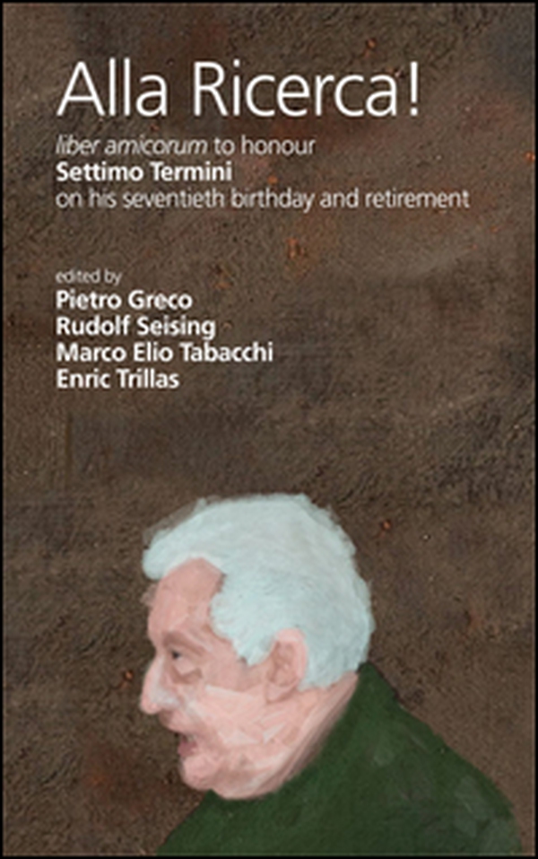 Alla ricerca! Liber amicorum to honour Settimo Termini on his seventieth birthday and retirement. Ediz. italiana, inglese e spagnola - Librerie.coop Alla ricerca! Liber amicorum to honour Settimo Termini on his seventieth birthday and retirement. Ediz. italiana, inglese e spagnola - Librerie.coop