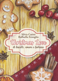 Christmas Love. Di biscotti, amore e fortuna - Librerie.coop