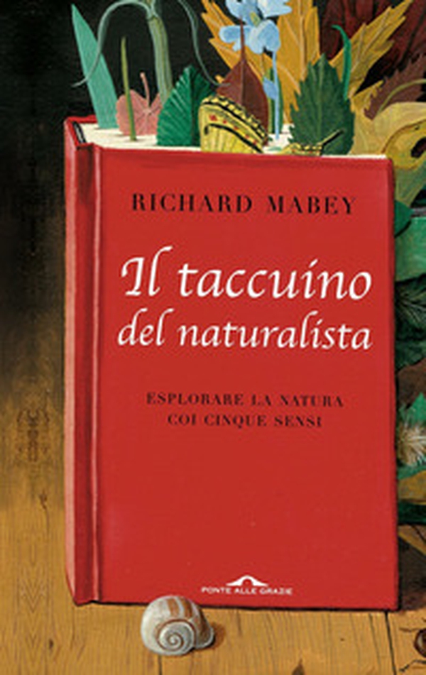 Il taccuino del naturalista. Esplorare la natura coi cinque sensi - Librerie.coop Il taccuino del naturalista. Esplorare la natura coi cinque sensi - Librerie.coop