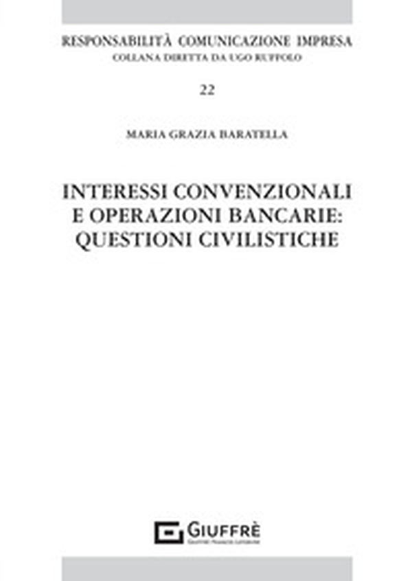 Interessi convenzionali e operazioni bancarie: questioni civilistiche - Librerie.coop Interessi convenzionali e operazioni bancarie: questioni civilistiche - Librerie.coop
