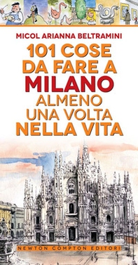 101 cose da fare a Milano almeno una volta nella vita - Librerie.coop