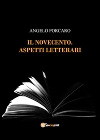 Il Novecento. Aspetti letterari - Librerie.coop