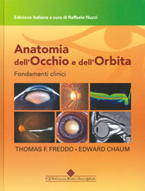 Anatomia dell'occhio e dell'orbita. Fondamenti clinici - Librerie.coop Anatomia dell'occhio e dell'orbita. Fondamenti clinici - Librerie.coop