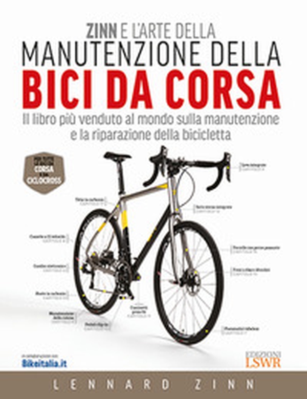 Zinn e l'arte della manutenzione della bici da corsa - Librerie.coop Zinn e l'arte della manutenzione della bici da corsa - Librerie.coop