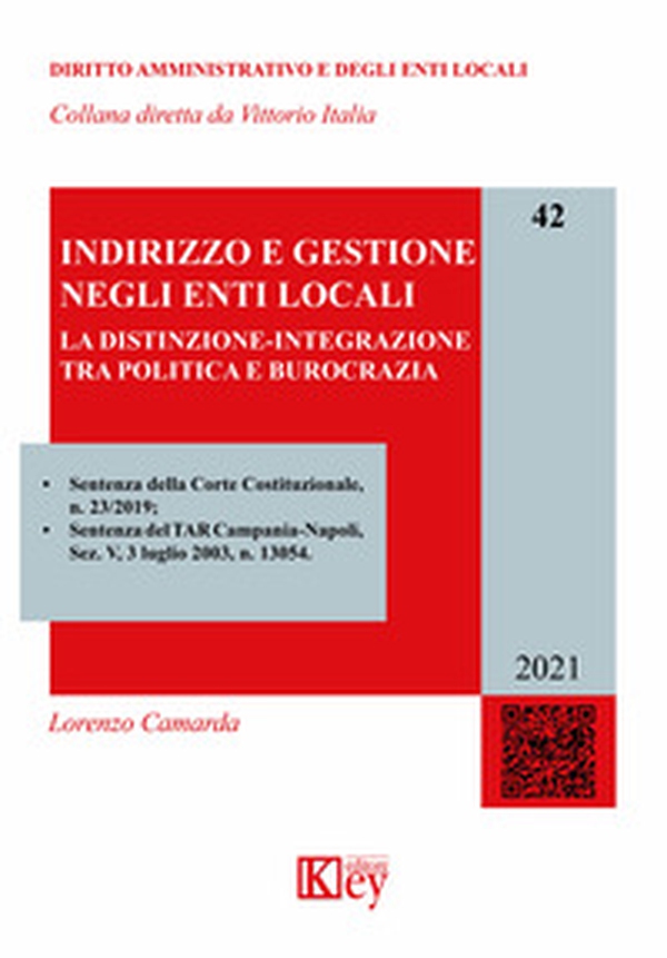 Indirizzo e gestione negli enti locali. La distinzione-integrazione tra politica e burocrazia - Librerie.coop Indirizzo e gestione negli enti locali. La distinzione-integrazione tra politica e burocrazia - Librerie.coop