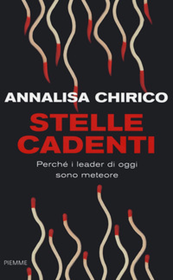 Stelle cadenti. Perché i leader di oggi sono meteore - Librerie.coop Stelle cadenti. Perché i leader di oggi sono meteore - Librerie.coop