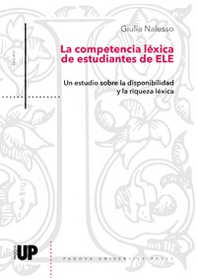 La competencia léxica de estudiantes de ELE. Un estudio sobre la disponibilidad y la riqueza léxica - Librerie.coop