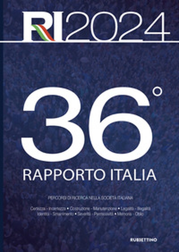 36° Rapporto Italia 2024. Percorsi di ricerca nella società italiana - Librerie.coop 36° Rapporto Italia 2024. Percorsi di ricerca nella società italiana - Librerie.coop