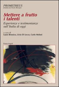 Mettere a frutto i talenti. Esperienze e testimonianze sull'Italia di oggi - Librerie.coop