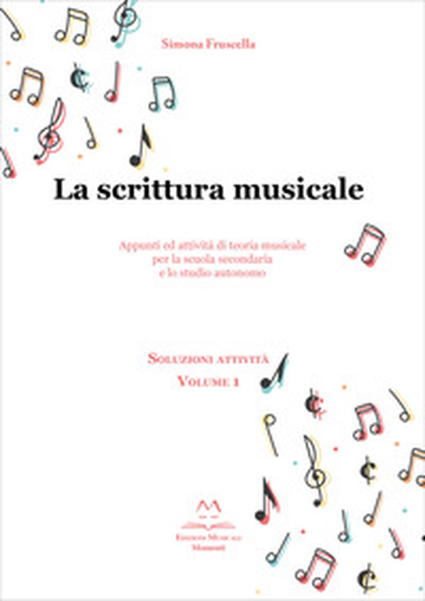 La scrittura musicale. Appunti ed attività di teoria musicale per la scuola secondaria e lo studio autonomo - Librerie.coop La scrittura musicale. Appunti ed attività di teoria musicale per la scuola secondaria e lo studio autonomo - Librerie.coop