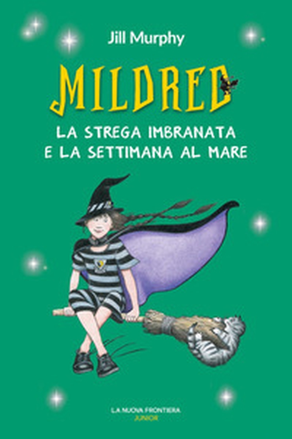 Mildred. La strega imbranata e la settimana al mare - Librerie.coop Mildred. La strega imbranata e la settimana al mare - Librerie.coop