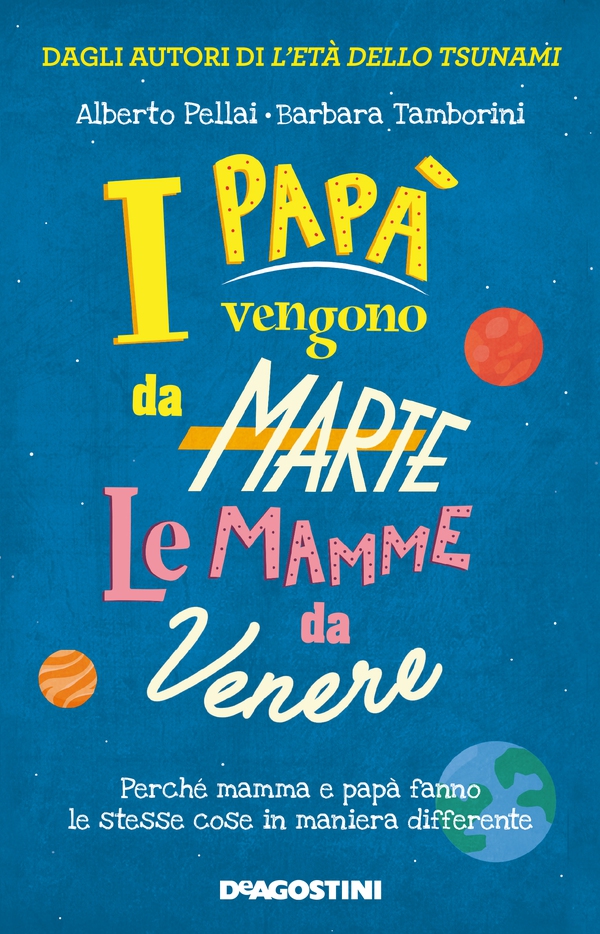 I papà vengono da Marte, le mamme da Venere - Librerie.coop I papà vengono da Marte, le mamme da Venere - Librerie.coop