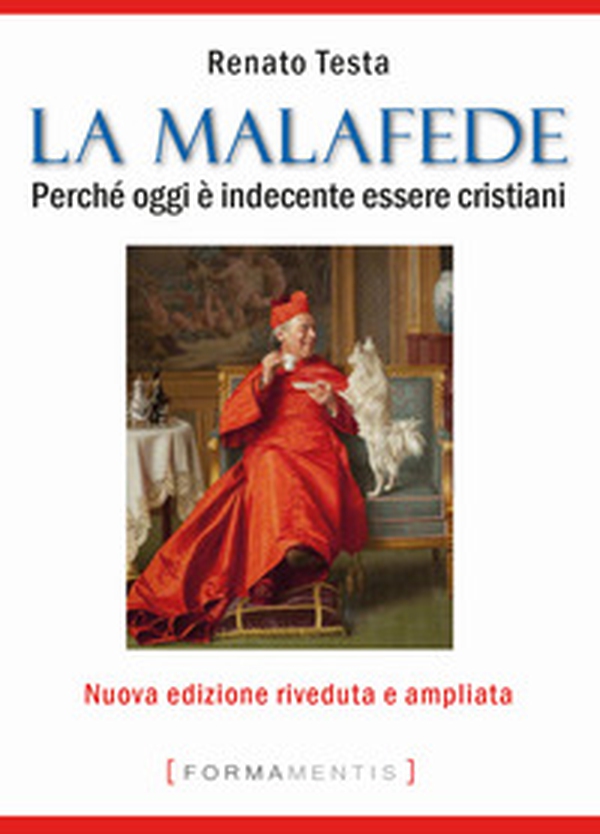 La malafede. Perché oggi è indecente essere cristiani - Librerie.coop La malafede. Perché oggi è indecente essere cristiani - Librerie.coop