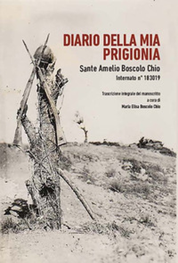 Diario della mia prigionia. Sante Amelio Boscolo Chio internato n.183019 - Librerie.coop Diario della mia prigionia. Sante Amelio Boscolo Chio internato n.183019 - Librerie.coop