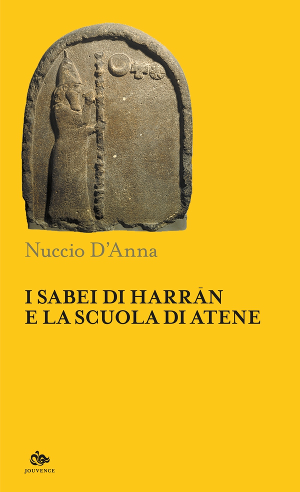 I Sabei di Harrān e la scuola di Atene - Librerie.coop I Sabei di Harrān e la scuola di Atene - Librerie.coop