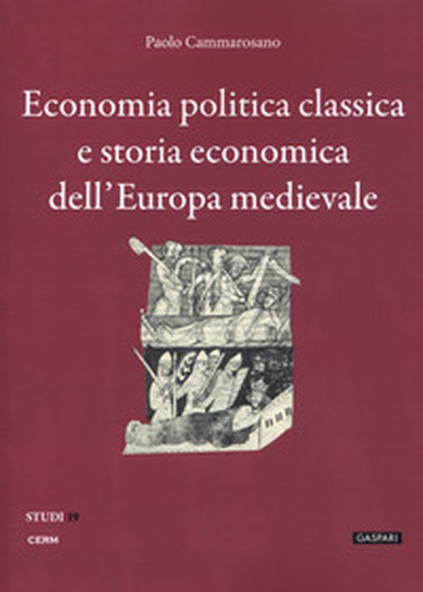 Economia politica classica e storia economica dell'Europa medievale - Librerie.coop Economia politica classica e storia economica dell'Europa medievale - Librerie.coop