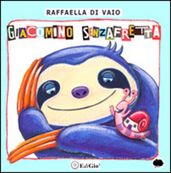 Giacomino senza fretta - Librerie.coop Giacomino senza fretta - Librerie.coop