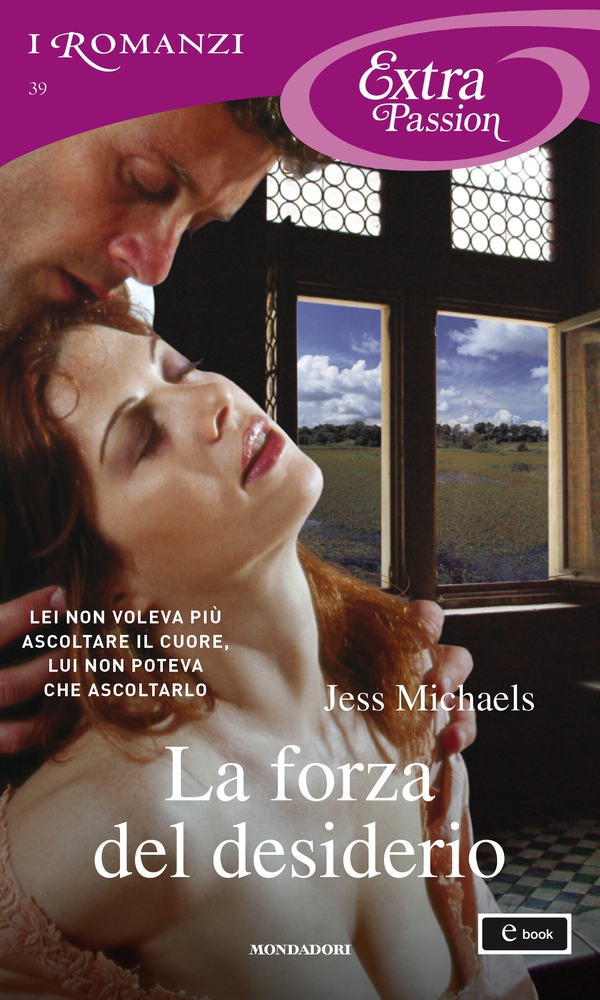 La forza del desiderio (I Romanzi Extra Passion) - Librerie.coop La forza del desiderio (I Romanzi Extra Passion) - Librerie.coop