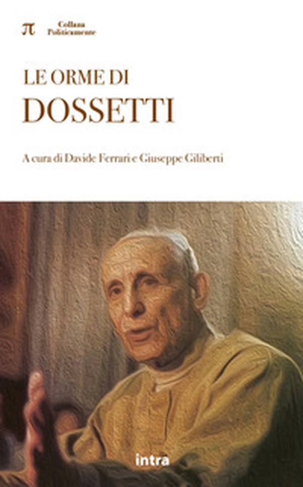Le orme di Dossetti - Librerie.coop Le orme di Dossetti - Librerie.coop