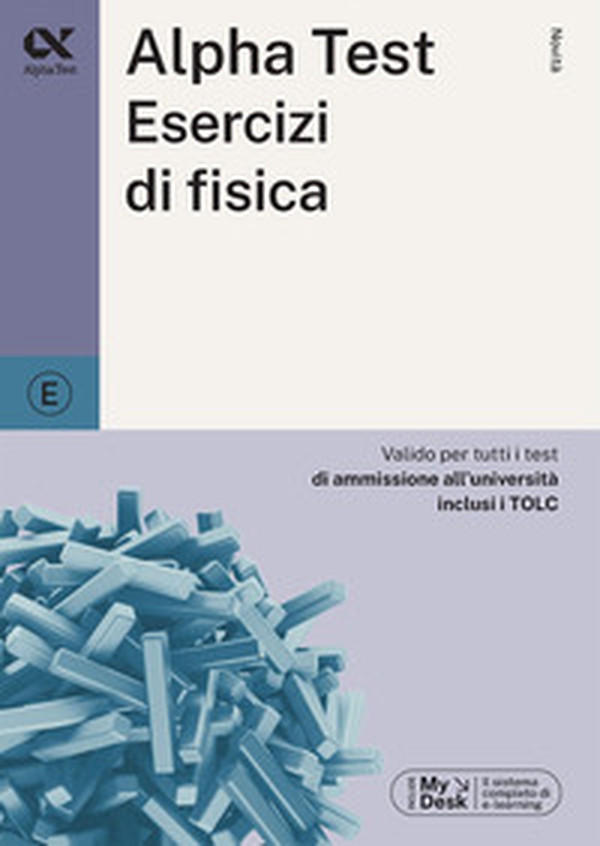 Alpha Test esercizi di fisica - Librerie.coop Alpha Test esercizi di fisica - Librerie.coop