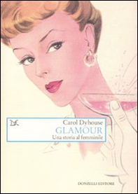 Glamour. Una storia tutta al femminile - Librerie.coop