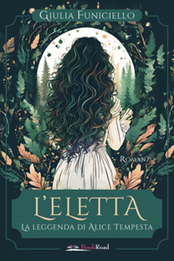 L'eletta. La leggenda di Alice Tempesta - Librerie.coop L'eletta. La leggenda di Alice Tempesta - Librerie.coop