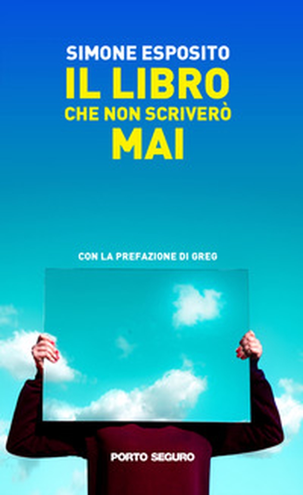 Il libro che non scriverò mai - Librerie.coop Il libro che non scriverò mai - Librerie.coop