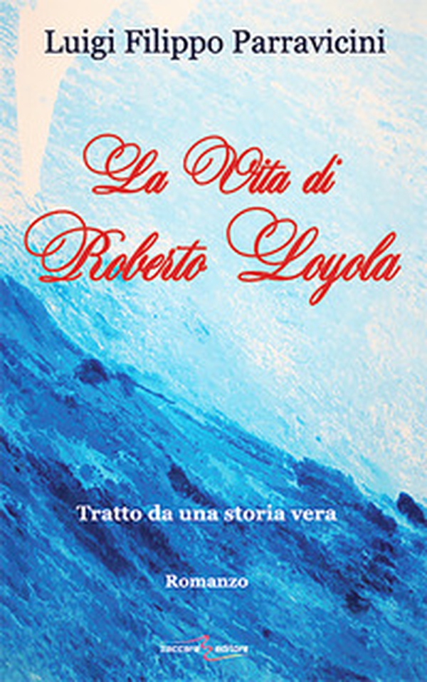 La vita di Roberto Layola. Tratto da una storia vera - Librerie.coop La vita di Roberto Layola. Tratto da una storia vera - Librerie.coop