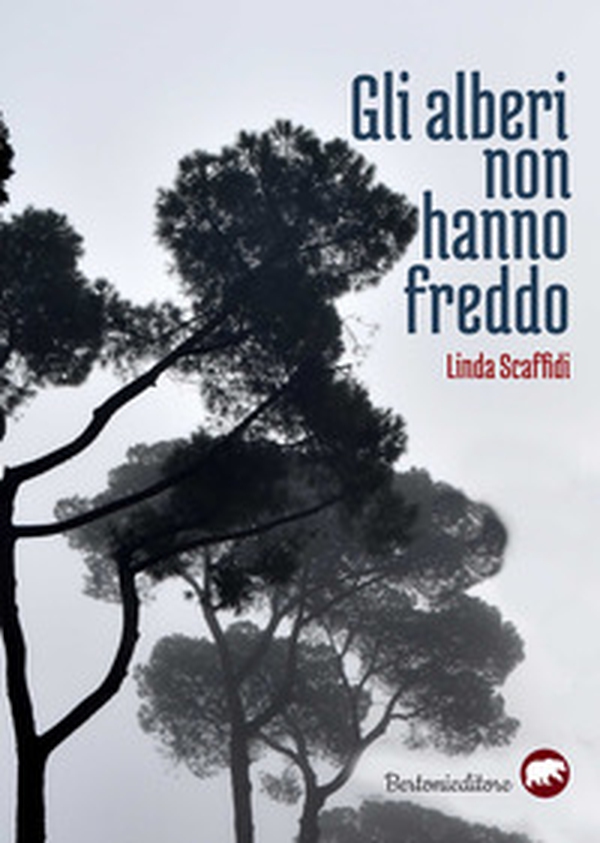 Gli alberi non hanno freddo - Librerie.coop Gli alberi non hanno freddo - Librerie.coop