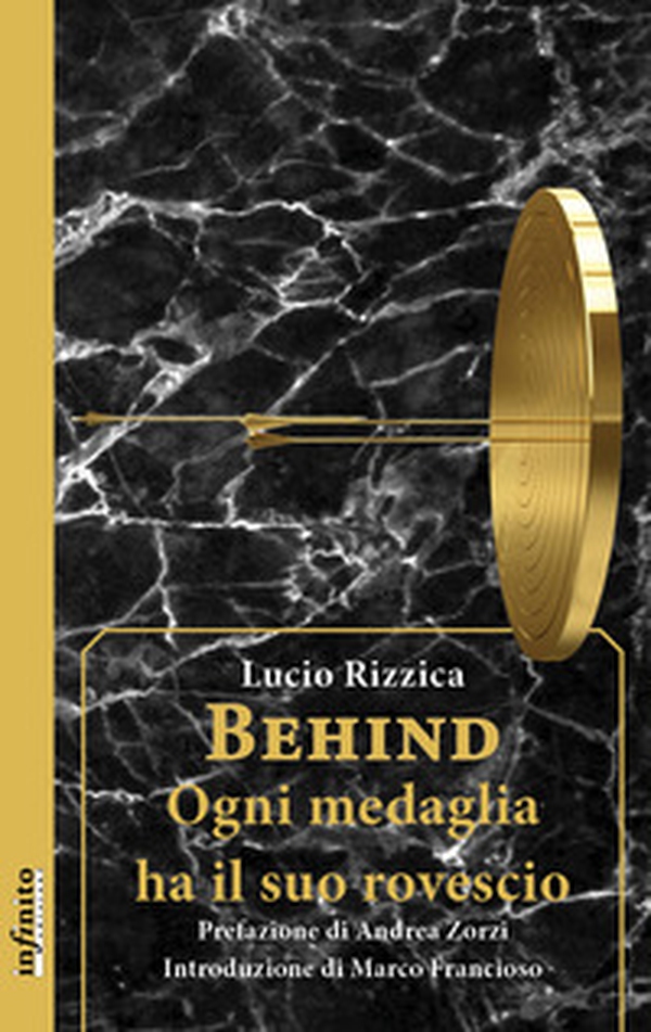 Behind. Ogni medaglia ha il suo rovescio - Librerie.coop Behind. Ogni medaglia ha il suo rovescio - Librerie.coop