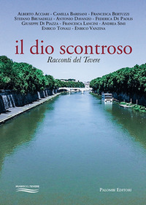 Il dio scontroso. Racconti del Tevere - Librerie.coop Il dio scontroso. Racconti del Tevere - Librerie.coop