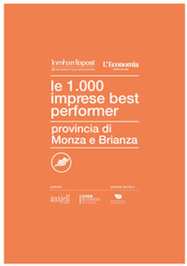 Le 1000 imprese best performer 2023. Provincia di Monza e Brianza - Librerie.coop Le 1000 imprese best performer 2023. Provincia di Monza e Brianza - Librerie.coop