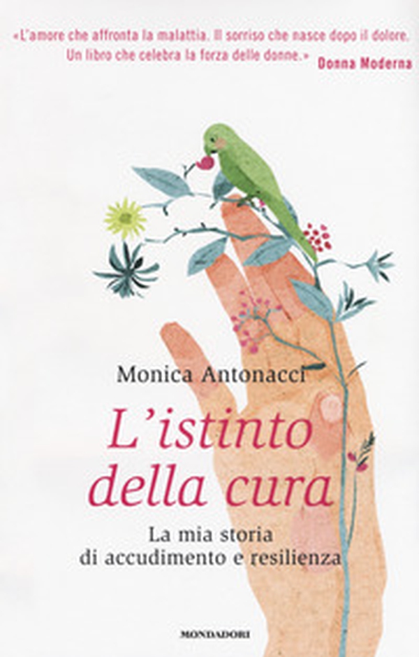 L'istinto della cura. La mia storia di accudimento e resilienza - Librerie.coop L'istinto della cura. La mia storia di accudimento e resilienza - Librerie.coop