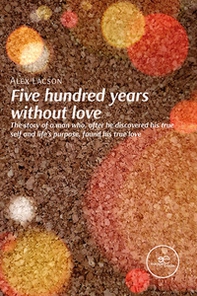 Five hundred years without love - Librerie.coop