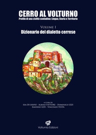 Cerro al Volturno. Profilo di una civiltà contadina: lingua, storia e territorio - Vol. 1 - Librerie.coop