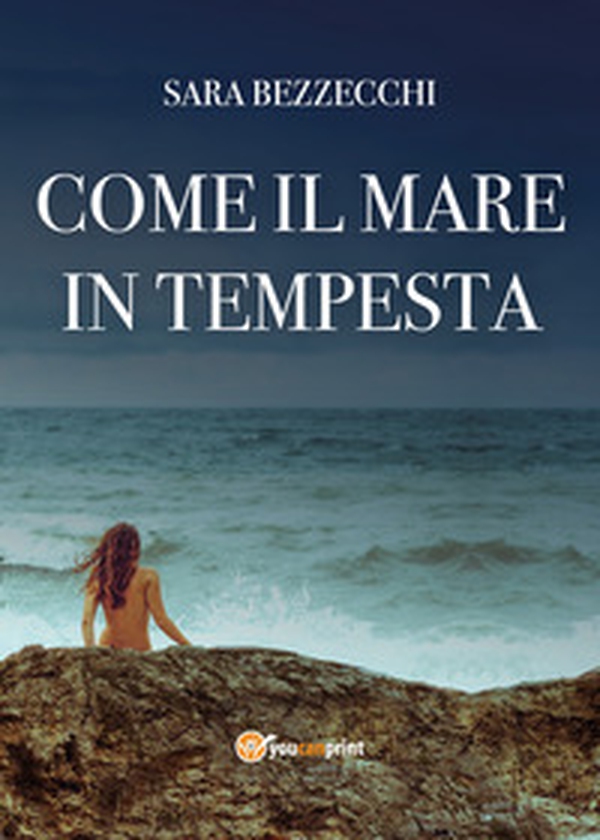 Come il mare in tempesta - Librerie.coop Come il mare in tempesta - Librerie.coop