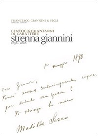 Centocinquant'anni di carattere. Strenna Giannini 1856-2006 - Librerie.coop