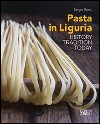 Pasta in Liguria. History, tradition, today - Librerie.coop