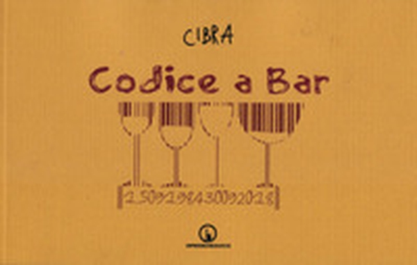 Codice a bar. Varia umanità davanti ad un bicchiere - Librerie.coop Codice a bar. Varia umanità davanti ad un bicchiere - Librerie.coop