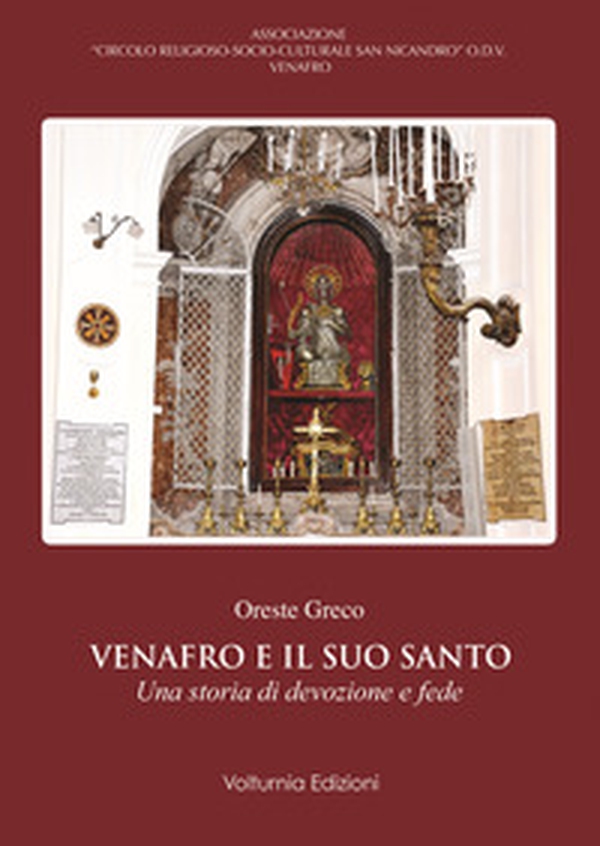 Venafro e il suo santo. Una storia di devozione e fede - Librerie.coop Venafro e il suo santo. Una storia di devozione e fede - Librerie.coop