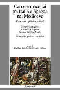 Carne e macellai tra Italia e Spagna nel Medioevo. Economia, politica, società - Librerie.coop