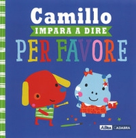 Camillo impara a dire per favore - Librerie.coop