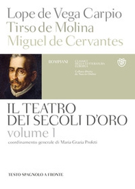 Il teatro dei secoli d'oro. Testo spagnolo a fronte - Vol. 1 - Librerie.coop