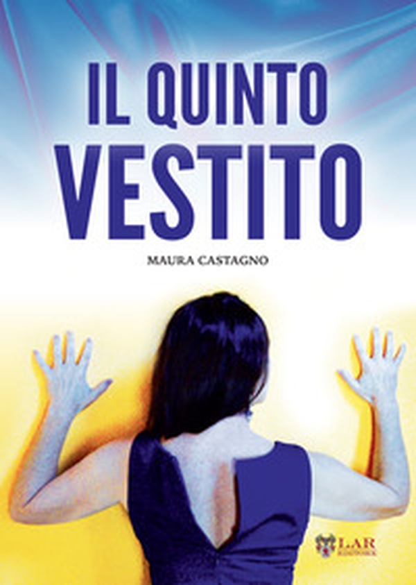 Il quinto vestito - Librerie.coop Il quinto vestito - Librerie.coop