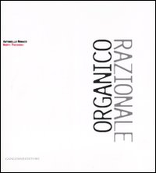 Organico razionale. Nuovi paesaggi - Librerie.coop Organico razionale. Nuovi paesaggi - Librerie.coop