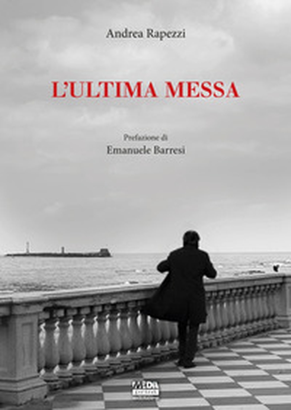 L'ultima messa - Librerie.coop L'ultima messa - Librerie.coop
