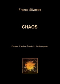Chaos. Pensieri, parole e poesie in ordine sparso - Librerie.coop