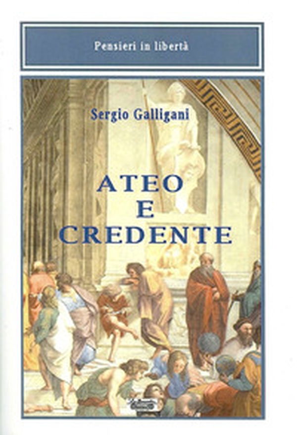 Ateo e credente - Librerie.coop Ateo e credente - Librerie.coop
