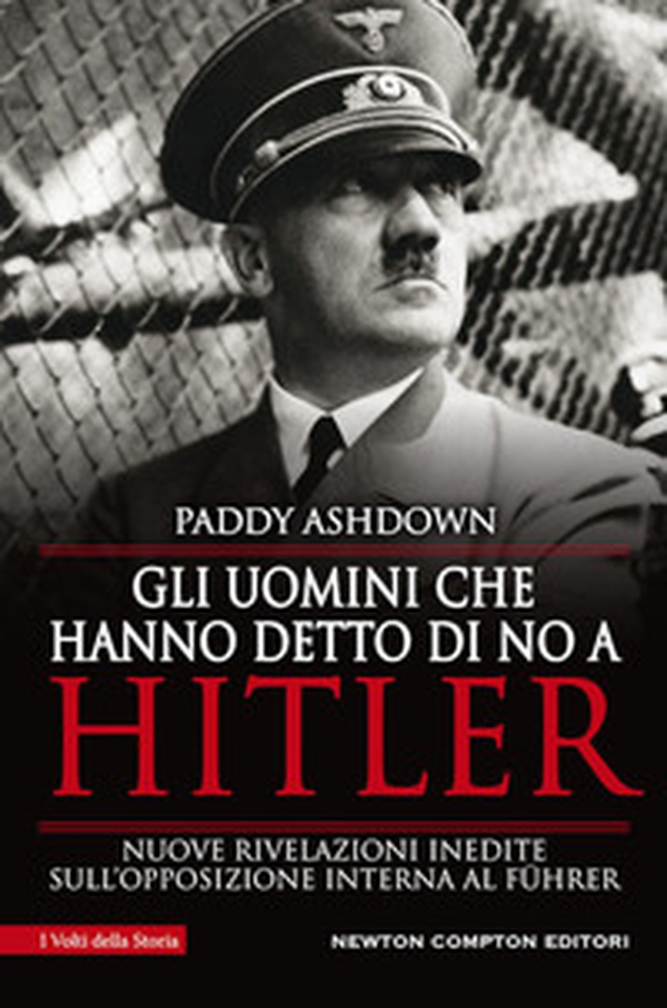 Gli uomini che hanno detto di no a Hitler - Librerie.coop Gli uomini che hanno detto di no a Hitler - Librerie.coop